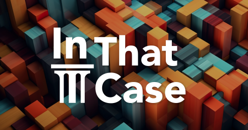 Title screen for In That Case podcast. 